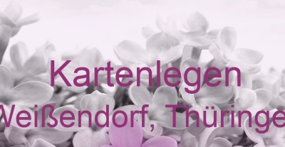 Kartenlegen Weißendorf, Thüringen | Top-Experten für Kartenlegen, Wahrsagen, Hellsehen, Zukunftsdeutung.